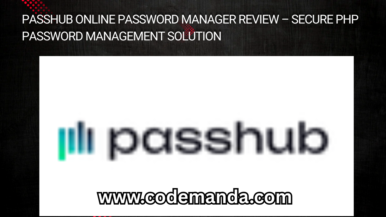 PassHub Online Password Manager Review