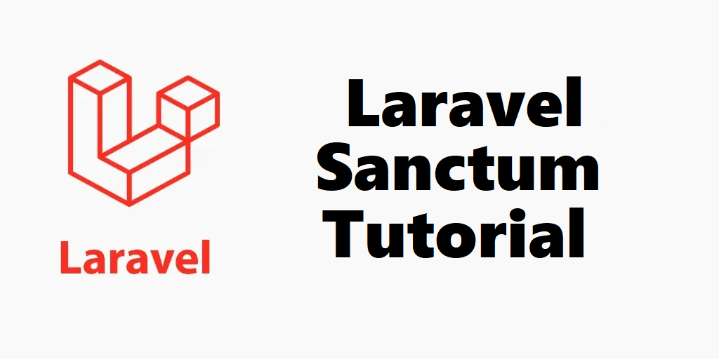 Laravel Sanctum Tutorial