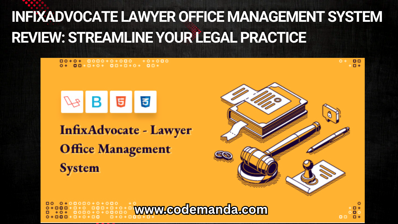 InfixAdvocate Lawyer Office Management System Review Streamline Your Legal Practice