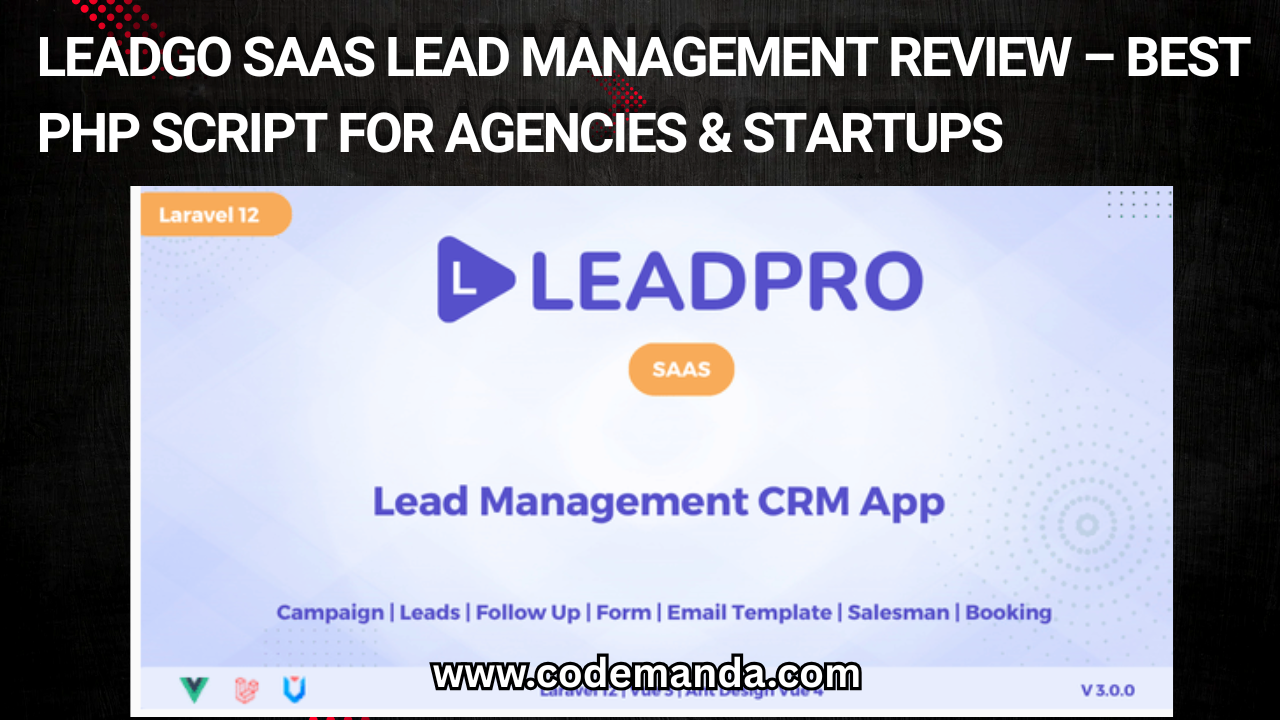 LeadGo SaaS Lead Management Review – Best PHP Script for Agencies & Startups