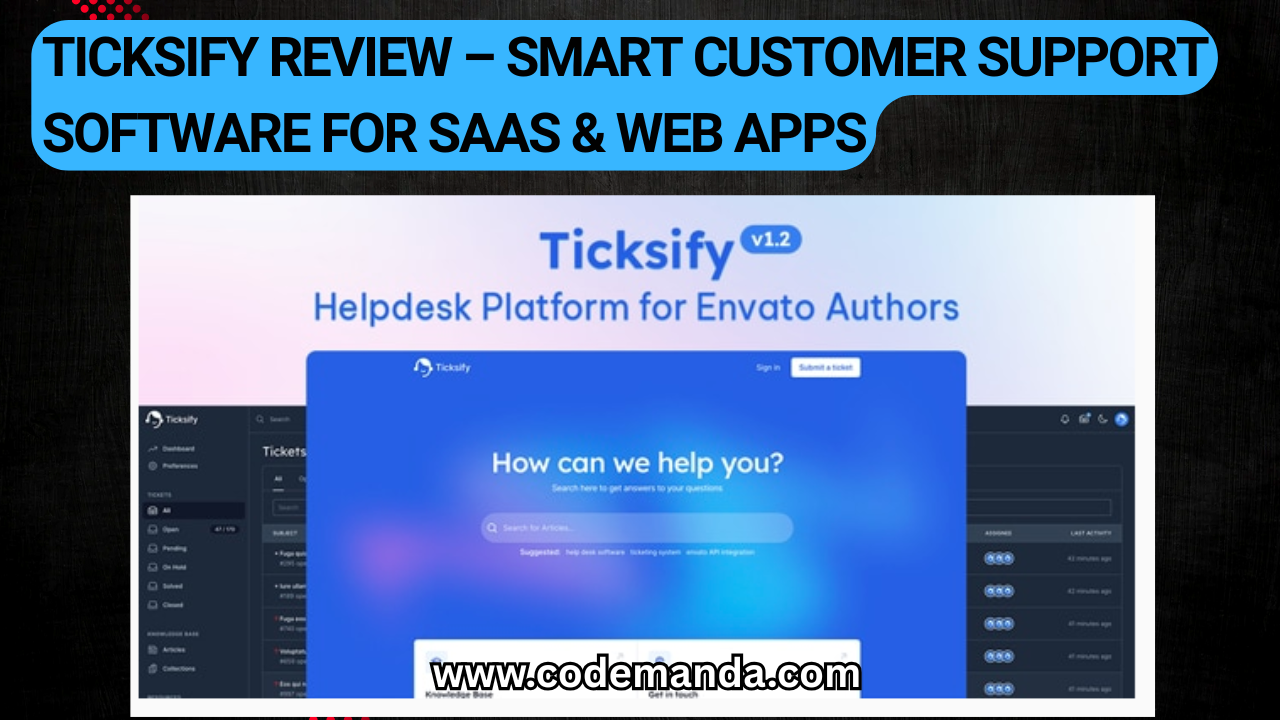 Ticksify Review – Smart Customer Support Software for SaaS & Web Apps