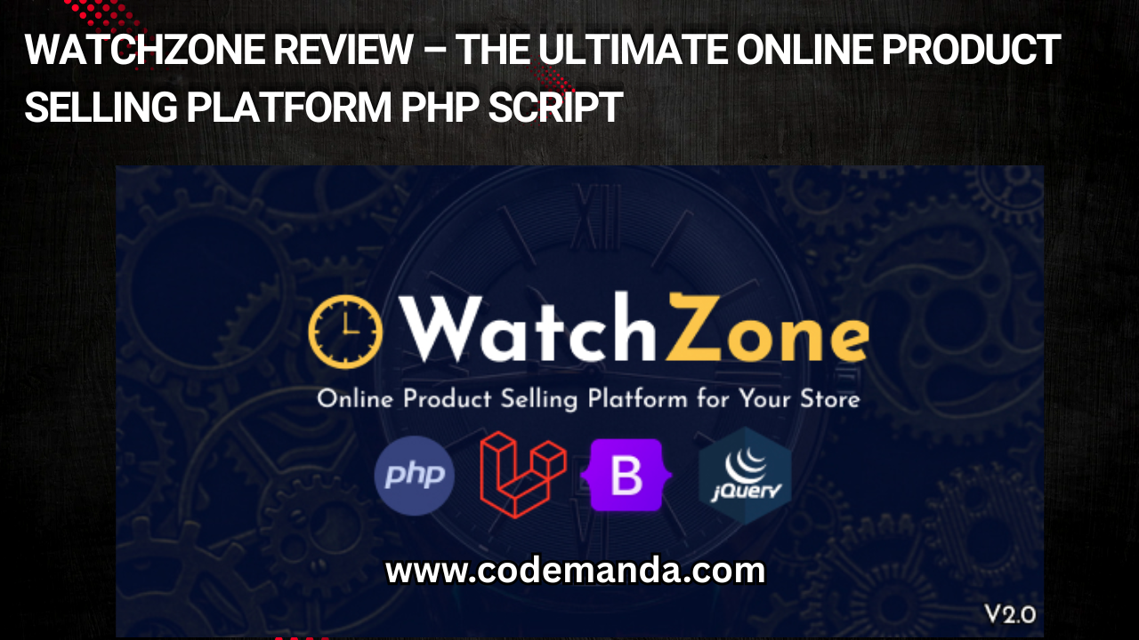 WatchZone Review – The Ultimate Online Product Selling