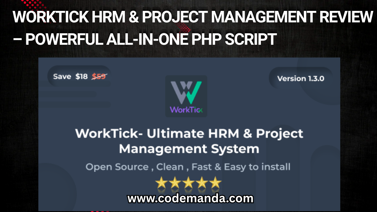 WorkTick HRM & Project Management Review – Powerful All-in-One PHP Script