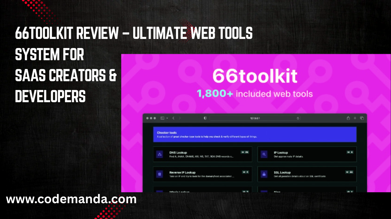 66toolkit Review – Ultimate Web Tools System for SaaS Creators & Developers