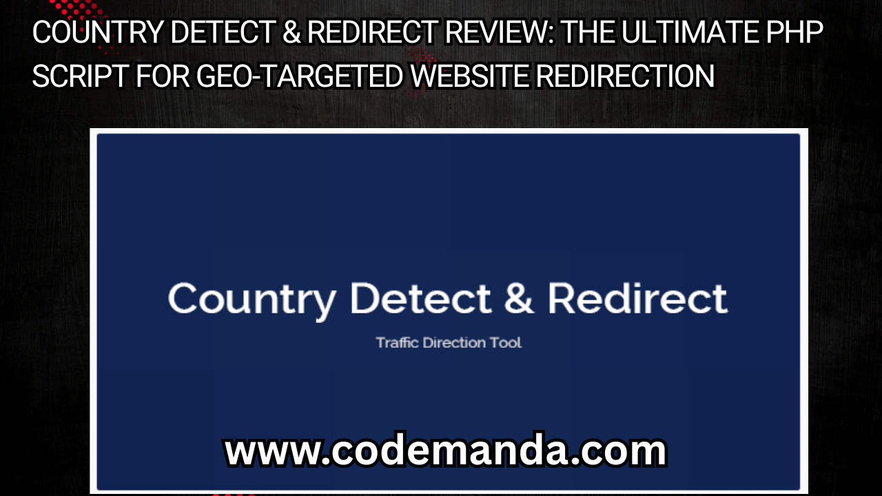 Country Detect & Redirect Review_ The Ultimate PHP Script for Geo-Targeted Website Redirection - visual selection